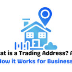 What is a Trading Address And How it Works for Business.