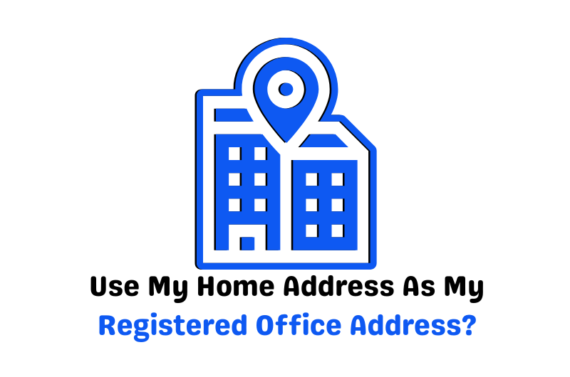 Use My Home Address As My Registered Office Address