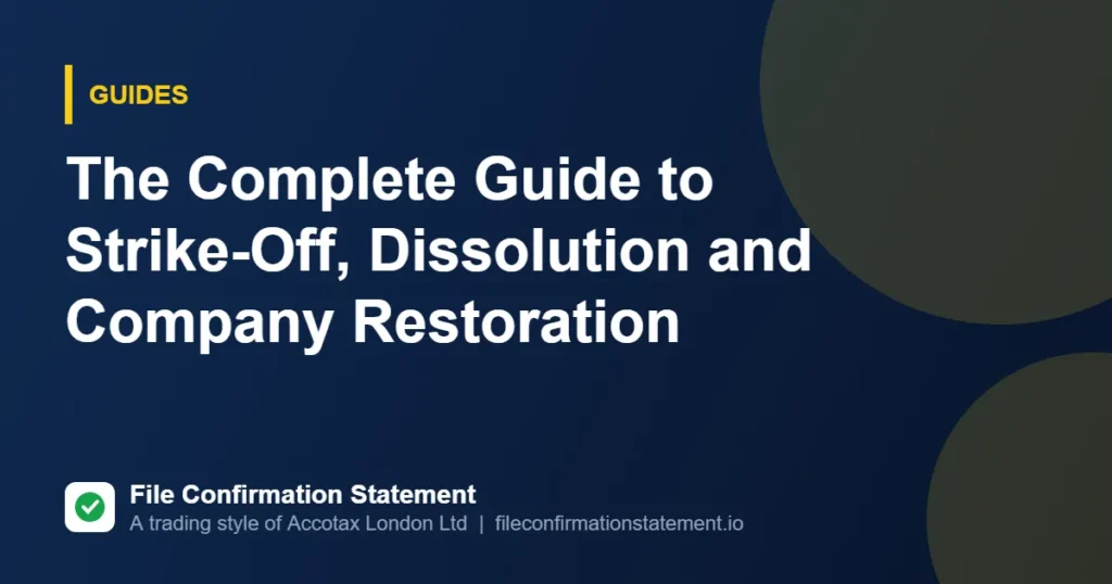 The Complete Guide to Strike-Off, Dissolution and Company Restoration