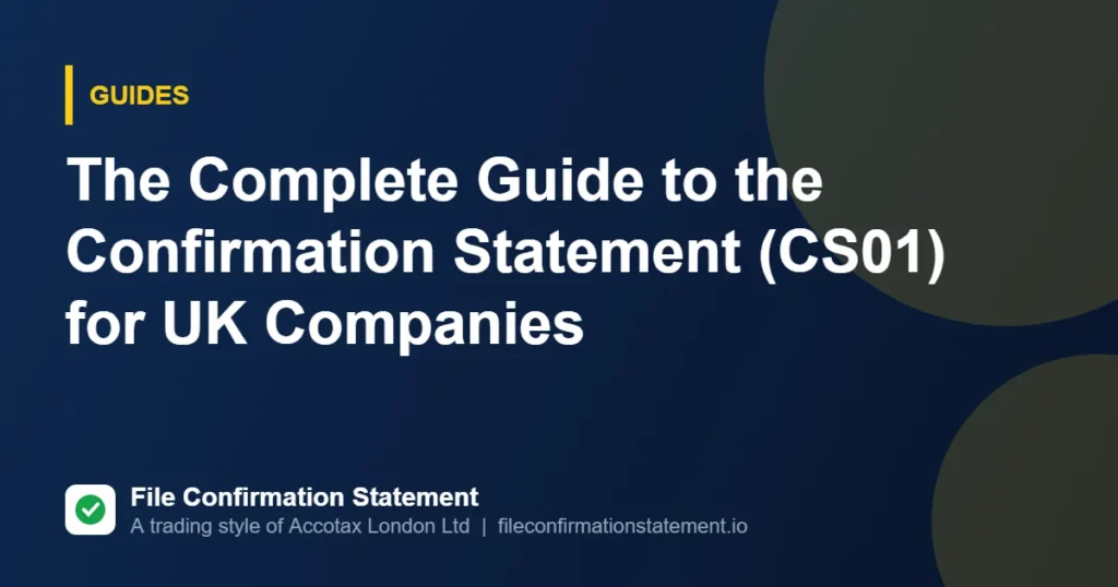 The Complete Guide to the Confirmation Statement (CS01) for UK Companies
