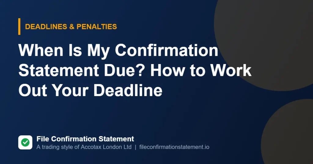 When Is My Confirmation Statement Due? How to Work Out Your Deadline