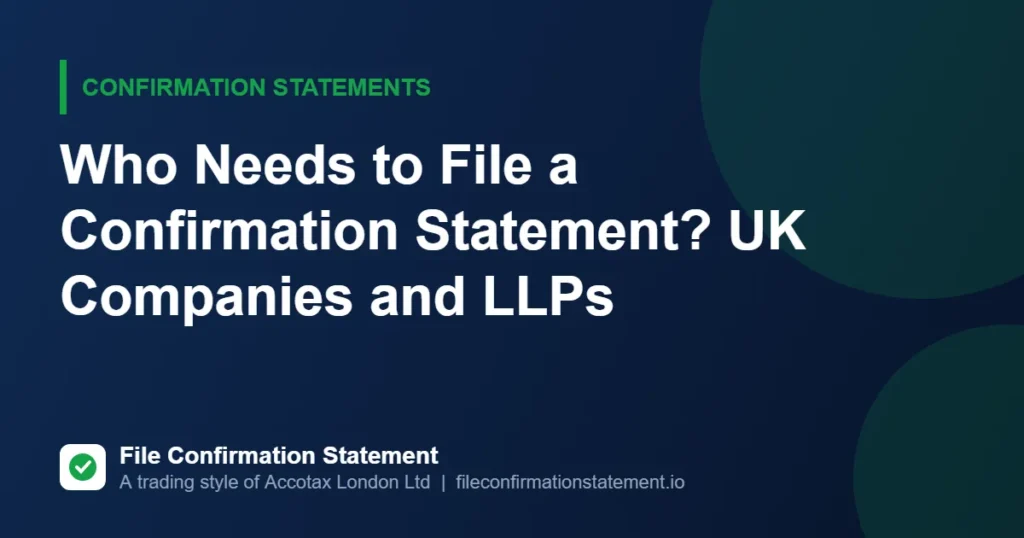 Who Needs to File a Confirmation Statement? UK Companies and LLPs